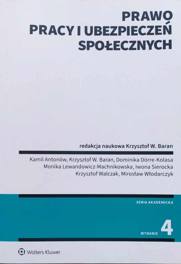 red. Krzysztof W. Baran Prawo pracy i ubezpieczeń społecznych