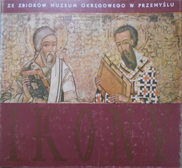 Ikony ze zbiorów Muzeum Okręgowego w Przemyślu