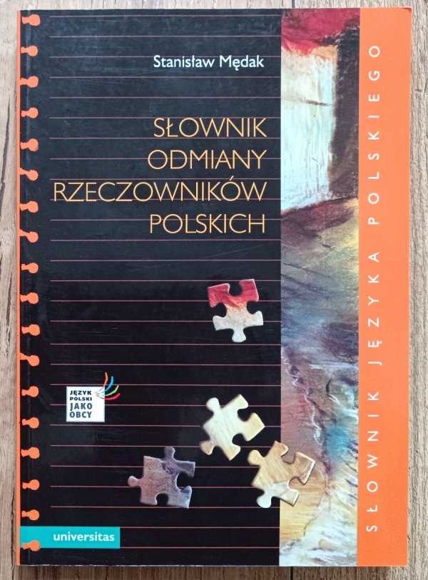 Stanisław Mędak Słownik odmiany rzeczowników polskich