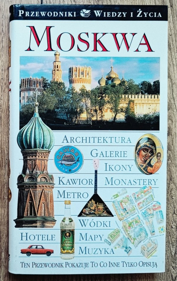 Moskwa. Przewodniki Wiedzy i Życia