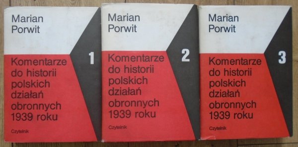 Marian Porwit • Komentarze do historii polskich działań obronnych 1939 roku [komplet]