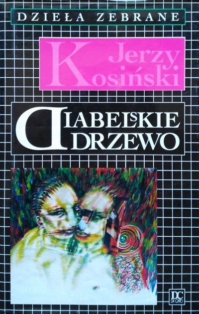 Jerzy Kosiński • Diabelskie drzewo [Dzieła zebrane]
