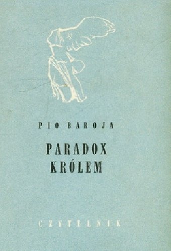 Pio Baroja • Paradox królem 