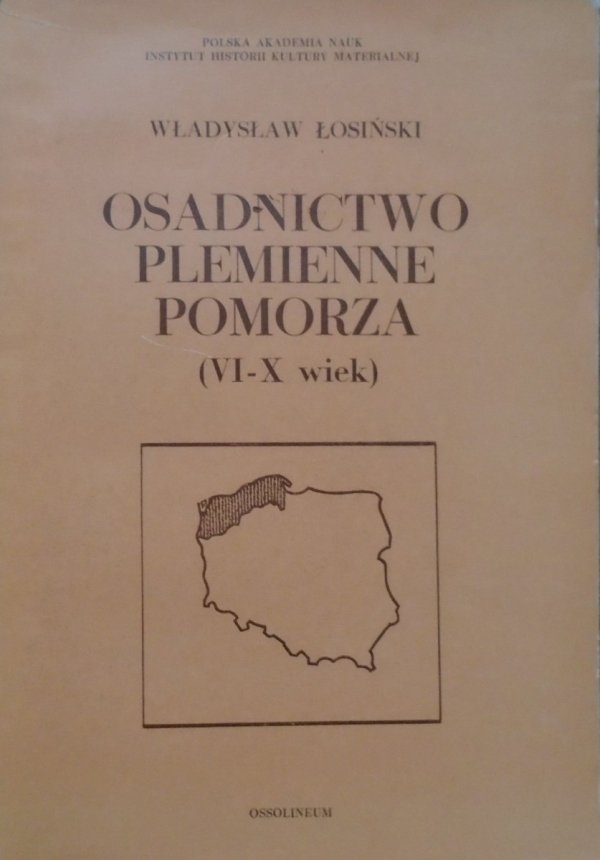Władysław Łosiński • Osadnictwo plemienne Pomorza VI-X wiek