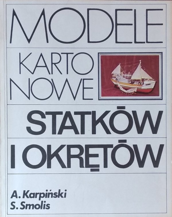 Andrzej Karpiński • Modele kartonowe statków i okrętów