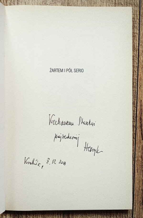 Henryk Markiewicz Żartem i pół serio [dedykacja Henryka Markiewicza]