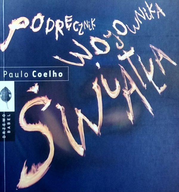 Paulo Coelho • Podręcznik wojownika światła 