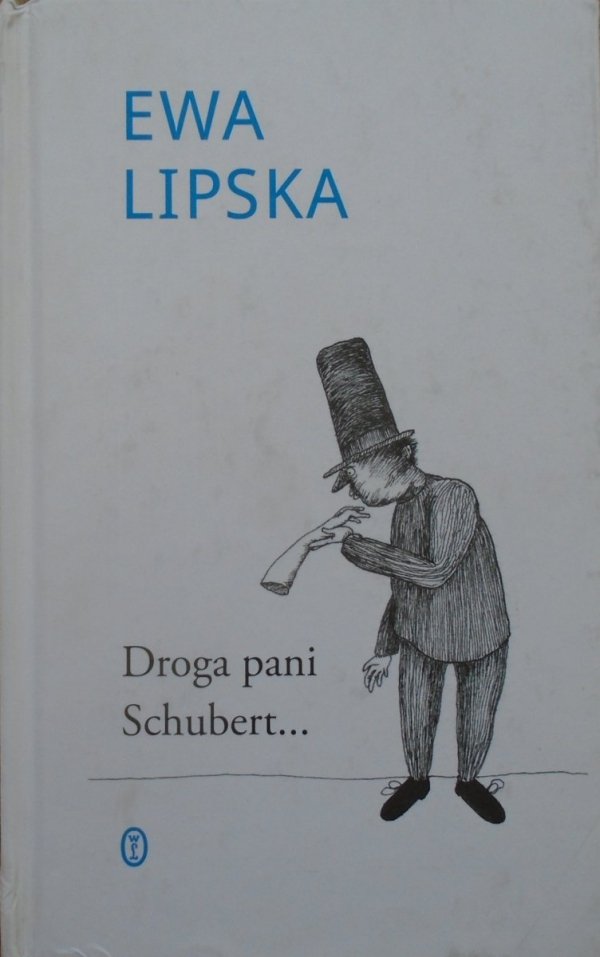 Ewa Lipska • Droga pani Schubert...