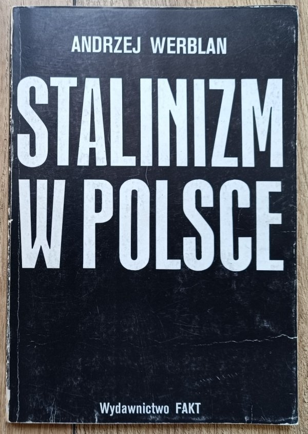 Andrzej Werblan Stalinizm w Polsce [dedykacja autorska]