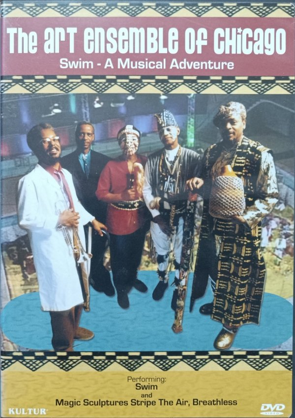The Art Ensemble of Chicago. Swim - A Musical Adventure DVD