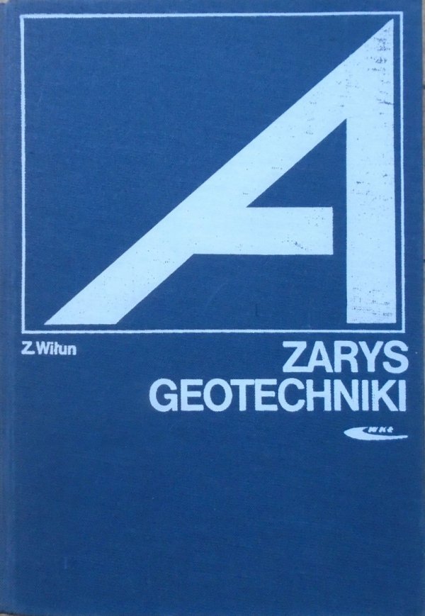 Zenon Wiłun • Zarys geotechniki