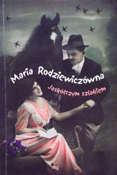 Maria Rodziewiczówna • Jaskółczym szlakiem 