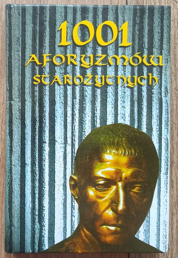 1001 aforyzmów starożytnych