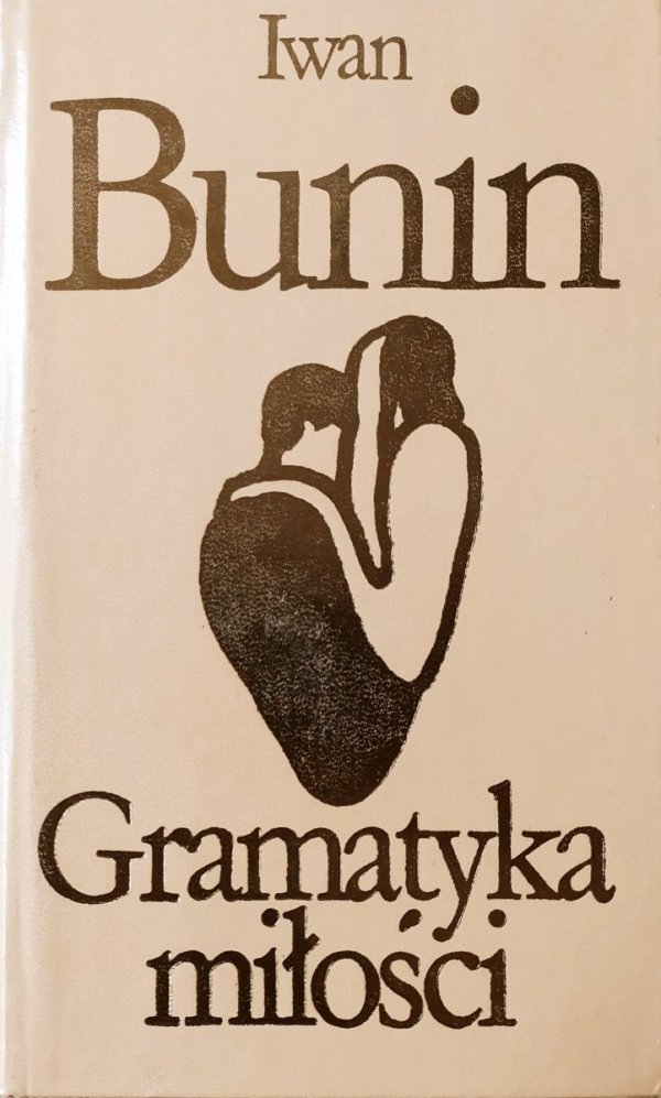 Iwan Bunin Gramatyka miłości