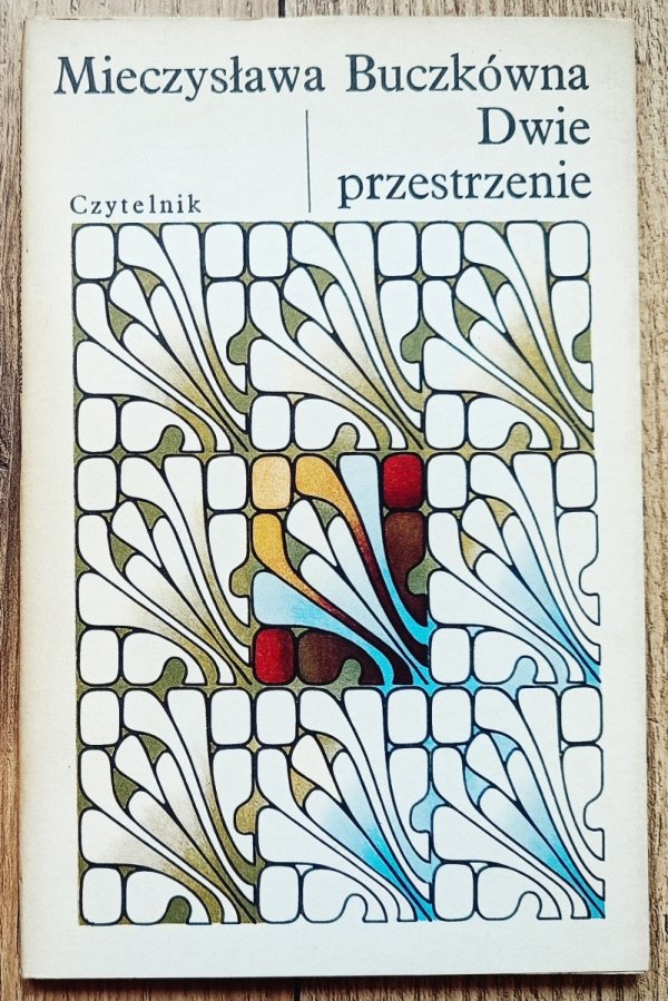 Mieczysława Buczkówna Dwie przestrzenie