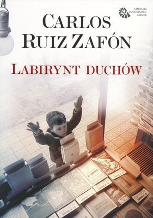 Carlos Ruiz Zafon Labirynt duchów