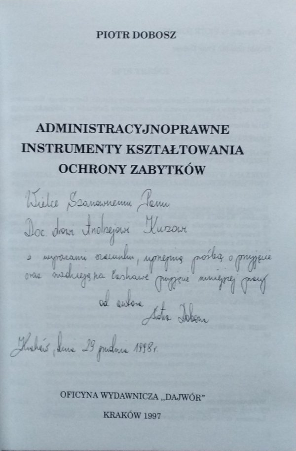 Piotr Dobosz Administracyjnoprawne instrumenty kształtowania ochrony zabytków