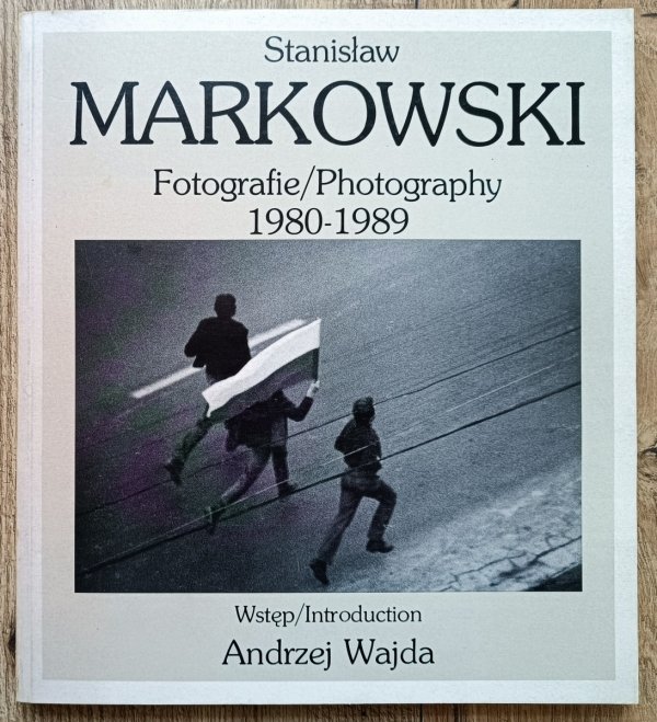 Stanisław Markowski Fotografie 1980-1989