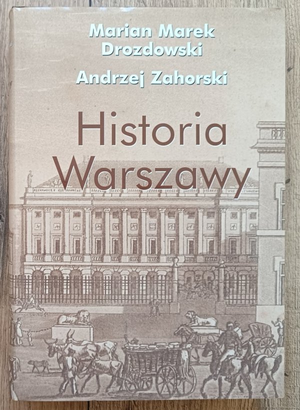 Marian Marek Drozdowski, Andrzej Zahorski Historia Warszawy