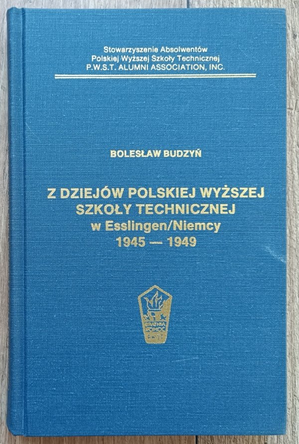 Z dziejów Polskiej Wyższej Szkoły Technicznej w Esslingen Niemcy 1945-1949