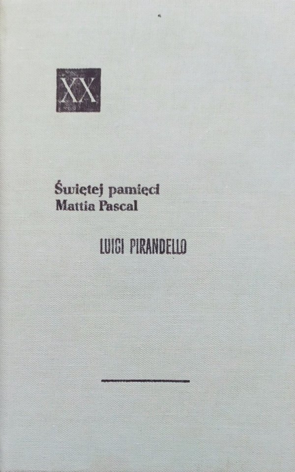 Luigi Pirandello Świętej pamięci Mattia Pascal