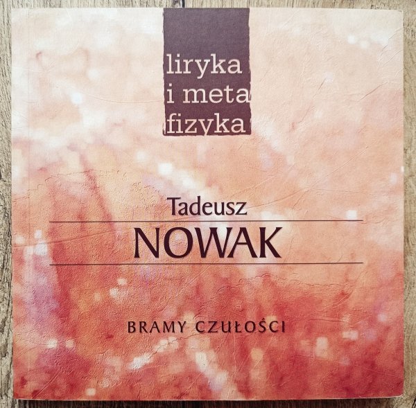 Tadeusz Nowak Bramy czułości