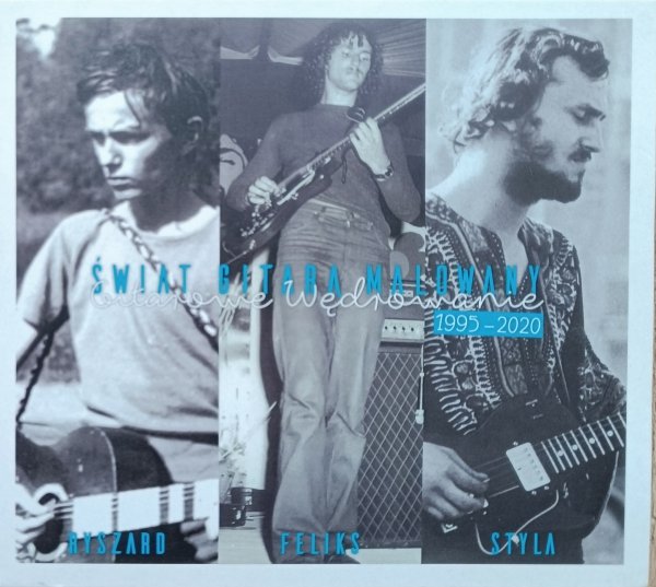 Ryszard Feliks Styła Świat gitarą malowany. Gitarowe wędrowanie 1995-2020 CD