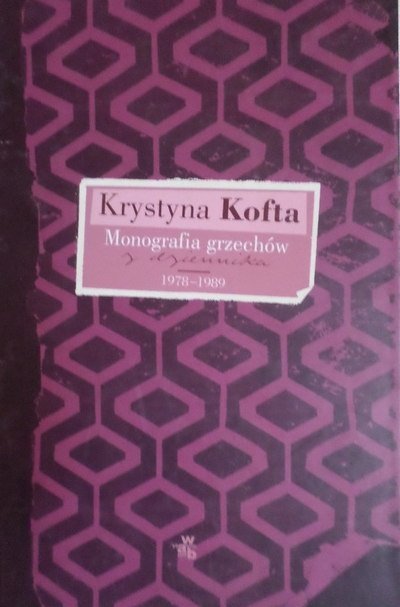 Krystyna Kofta • Monografia grzechów. Z dziennika 1978-1989