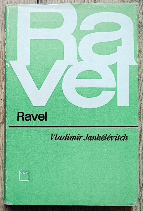 Vladimir Jankelevitch Maurice Ravel