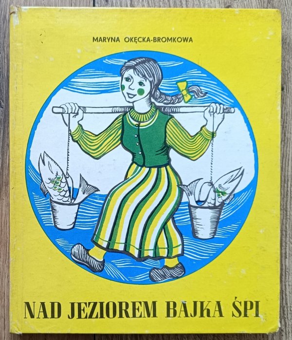 Maryna Okęcka-Bromkowa Nad jeziorem bajka śpi