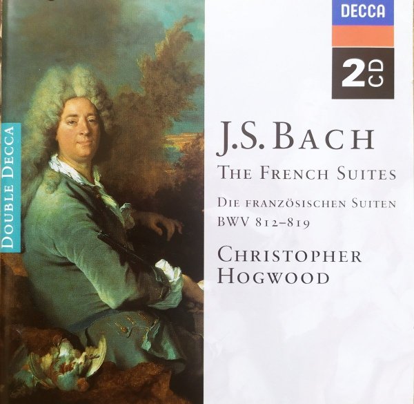 Johann Sebastian Bach, Christopher Hogwood The French Suites CD