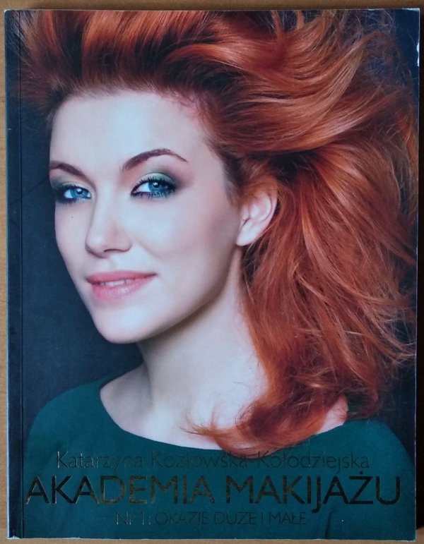 Katarzyna Kozłowska-Kołodziejska • Akademia makijażu