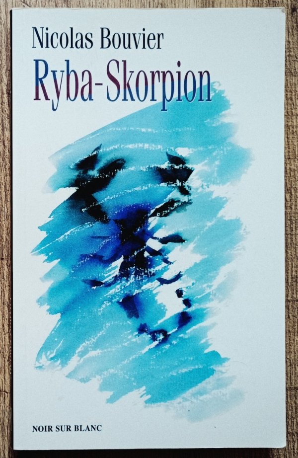 Nicolas Bouvier Ryba-Skorpion