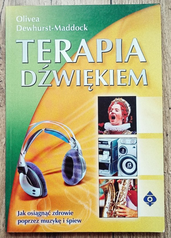 Olivea Dewhurst-Maddock Terapia dźwiękiem