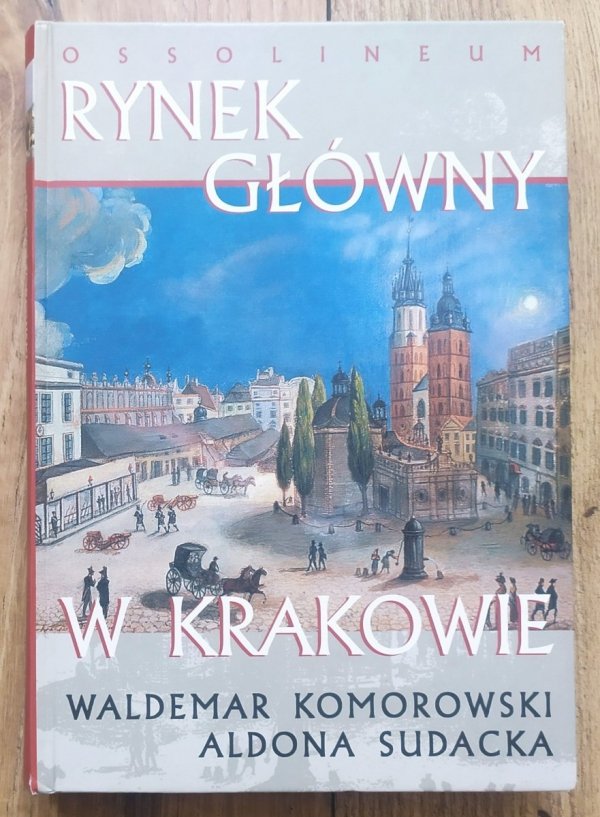 Waldemar Komorowski, Aldona Sudacka Rynek Główny w Krakowie 