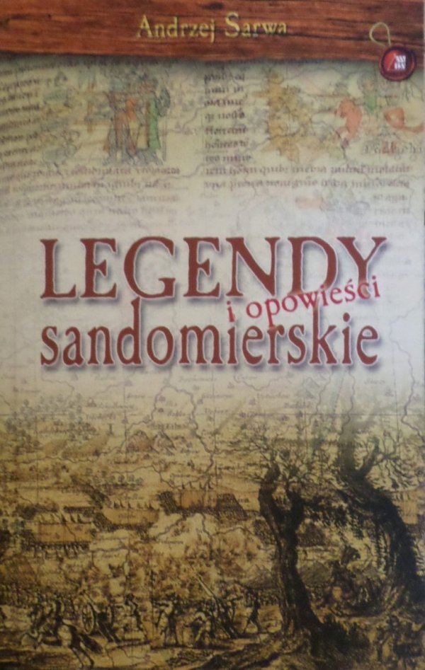 Andrzej Sarwa • Legendy i opowieści sandomierskie
