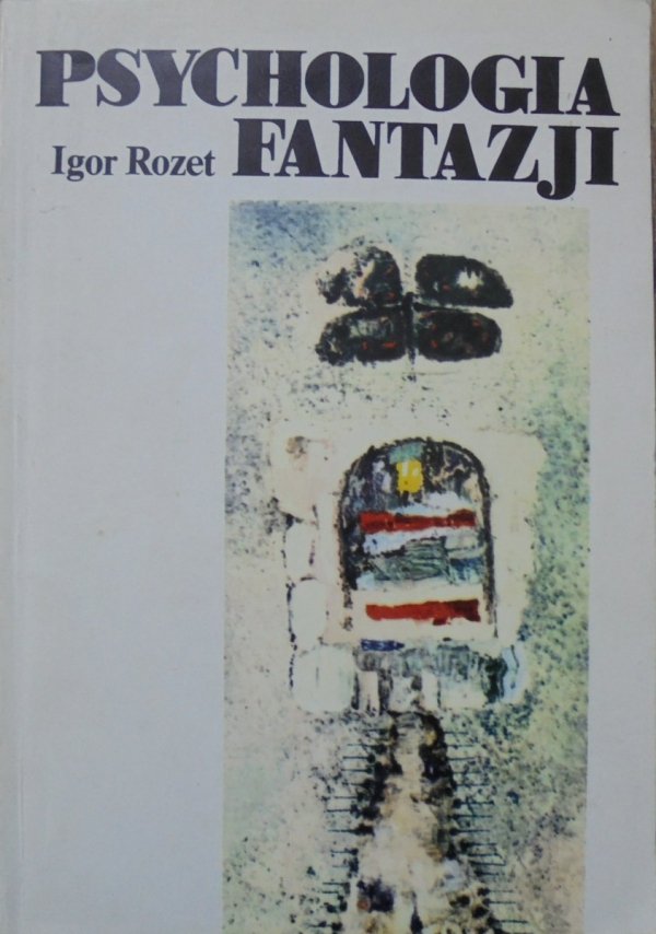 Igor Rozet • Psychologia fantazji