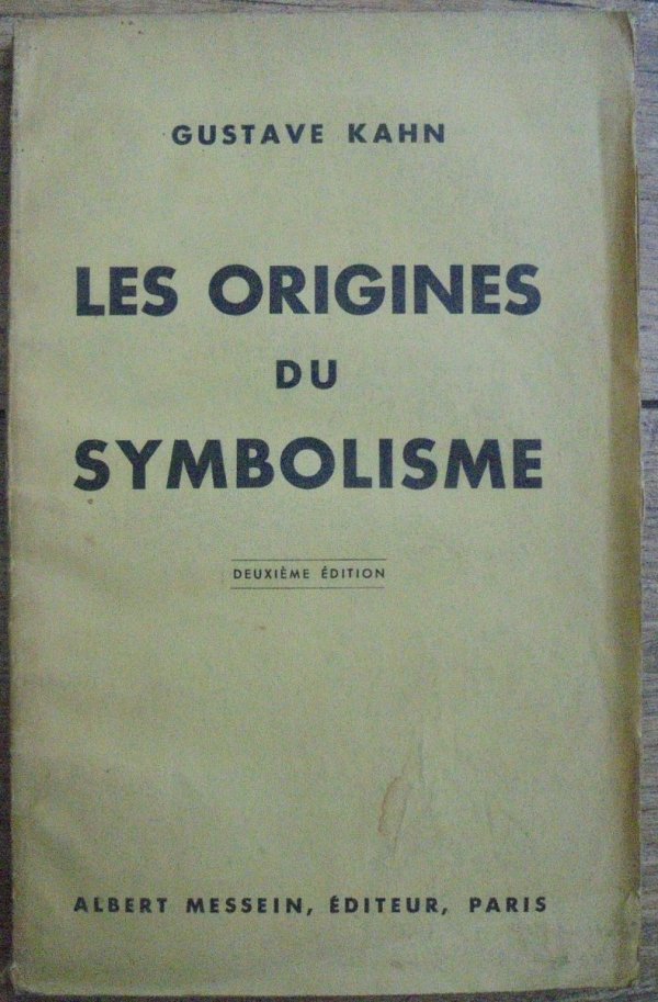 Gustave Kahn Les Origines du Symbolisme [1936]
