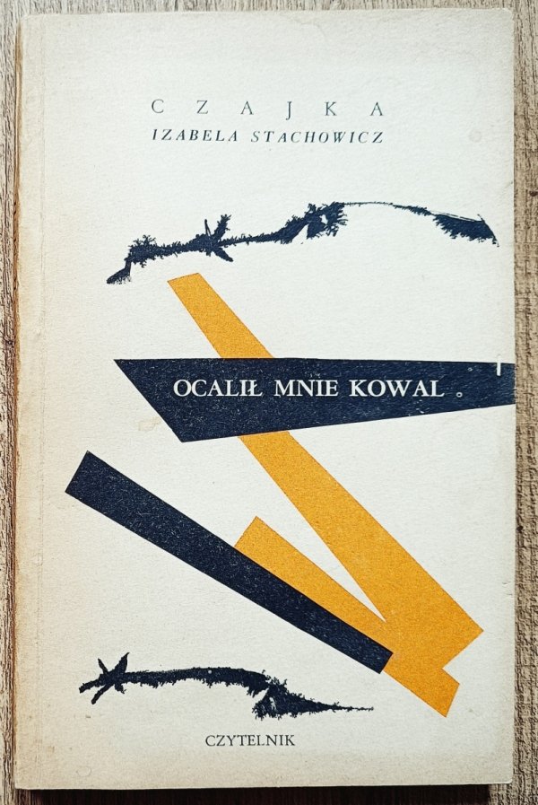 Czajka (Izabela Stachowicz) Ocalił mnie kowal