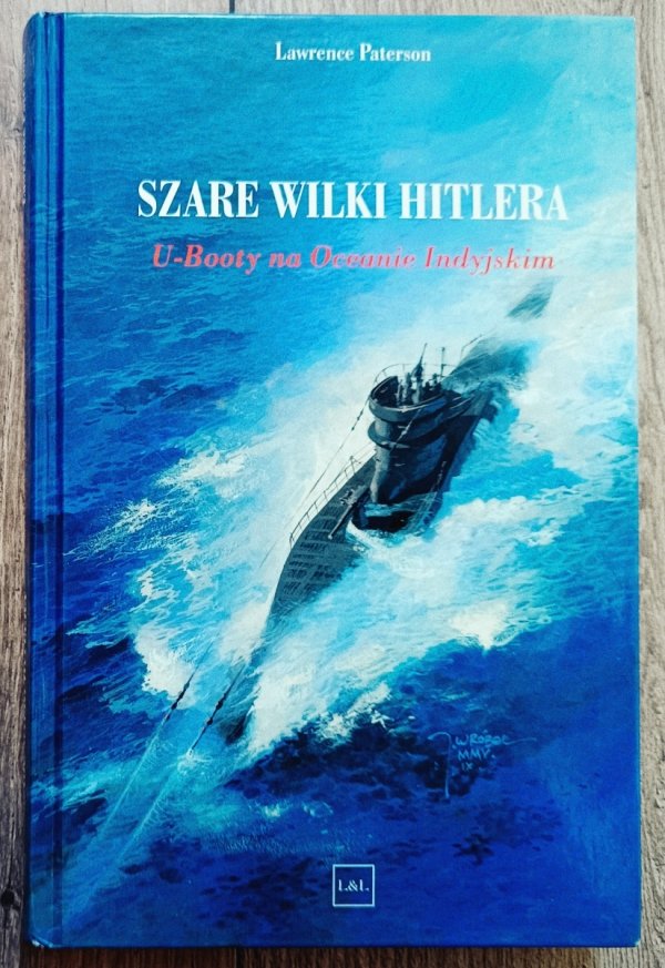 Szare wilki Hitlera. U-Booty na Oceanie Indyjskim