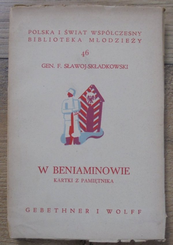 Gen. F. Sławoj-Składkowski • W Beniaminowie. Kartki z pamiętnika