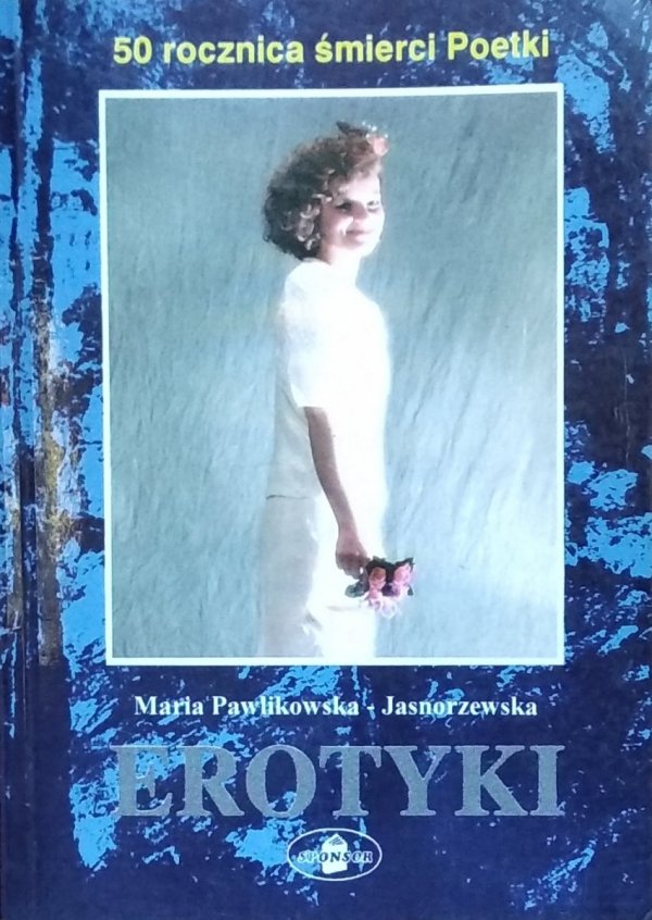 Maria Pawlikowska-Jasnorzewska • Erotyki