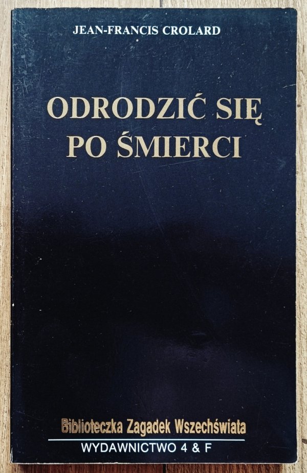Jean Francis Crolard Odrodzić się po śmierci