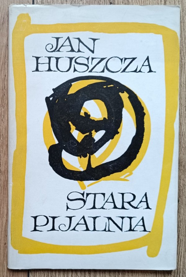 Jan Huszcza Stara pijalnia [dedykacja autorska]