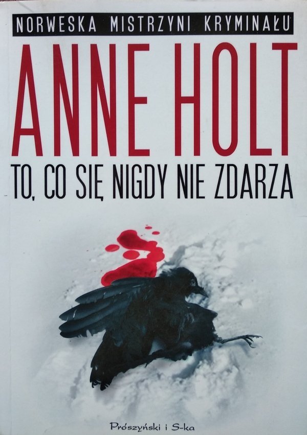 Anne Holt • To, co się nigdy nie zdarza 