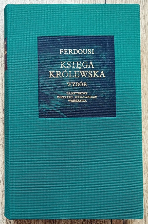 Ferdousi Księga królewska [Bibliotheca Mundi]