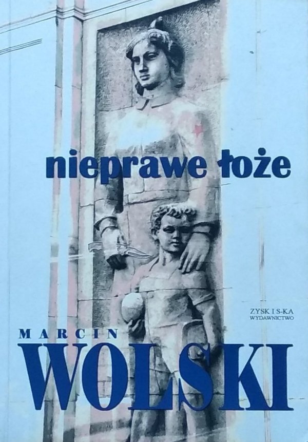 Marcin Wolski • Nieprawe łoże 