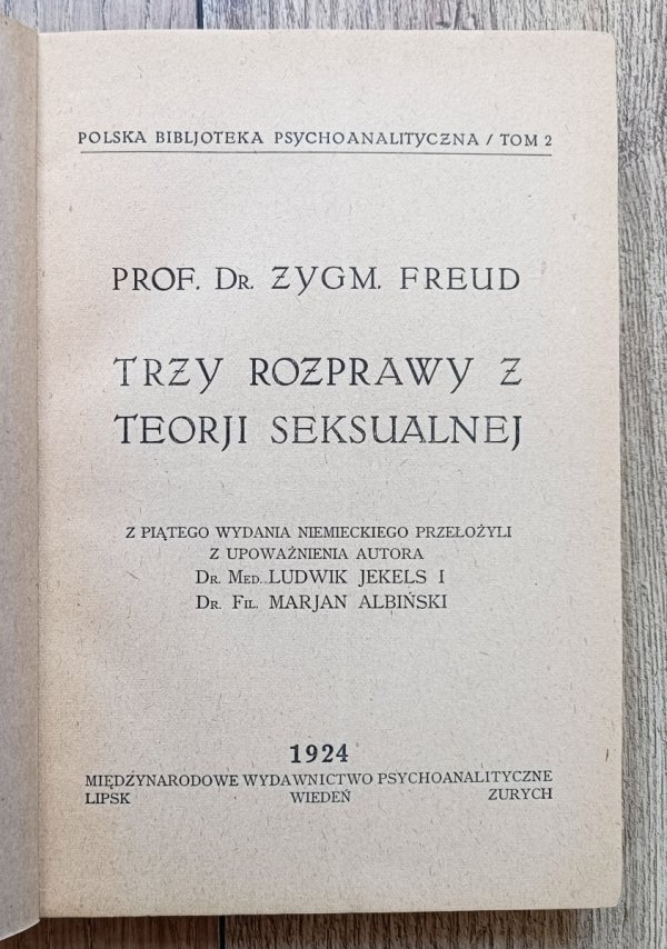 Zygmunt Freud Trzy rozprawy z teorii seksualnej / 1924
