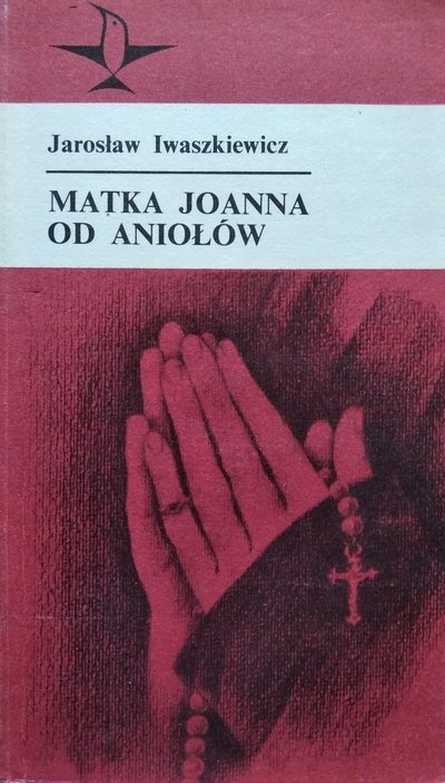 Jarosław Iwaszkiewicz Matka Joanna od Aniołów