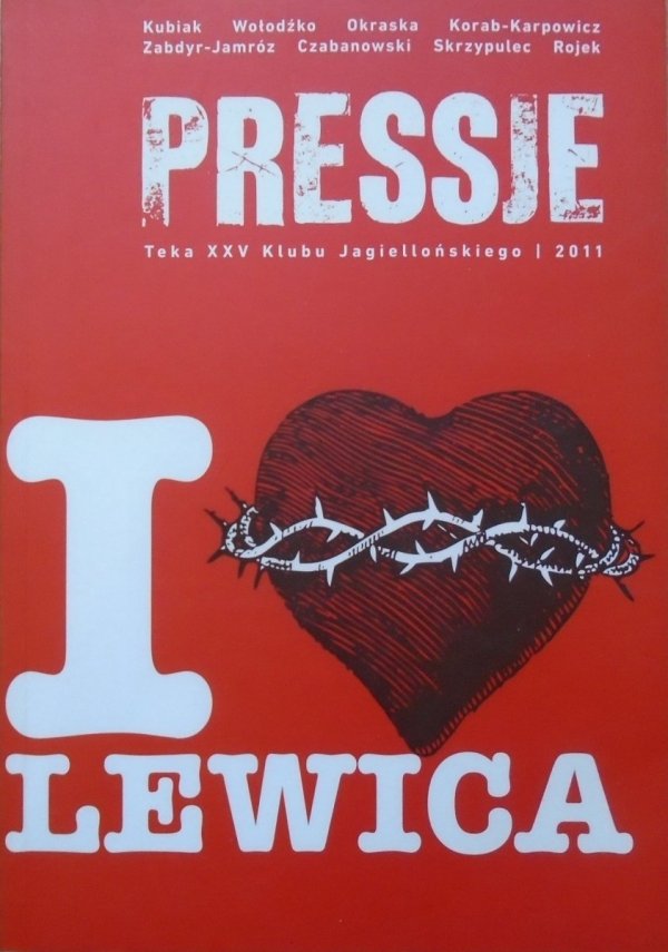 Pressje. Teka XXV Klubu Jagiellońskiego • I Love Lewica